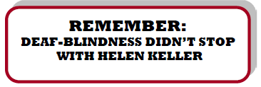 Remember: Deaf-Blindness Didn't Stop With Helen Keller