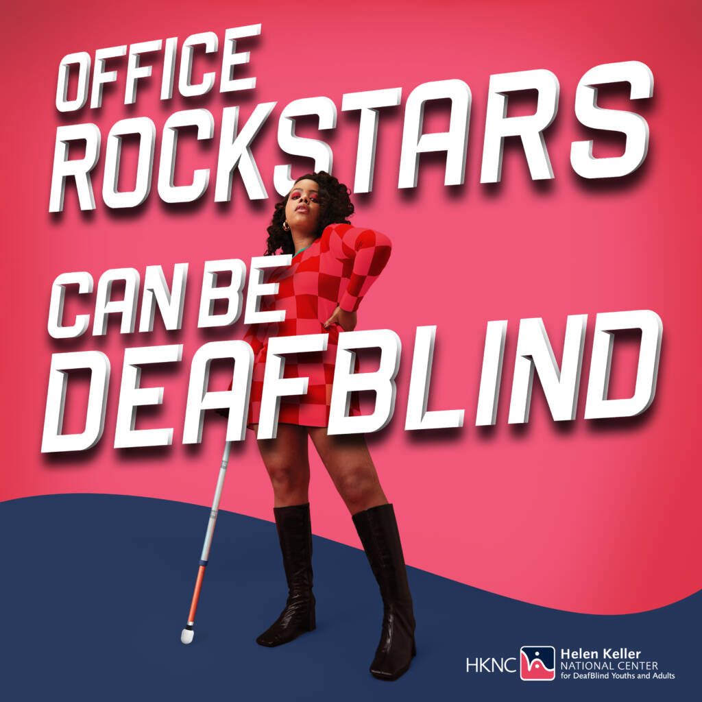 A woman holds a white cane on a DeafBlind Awareness Week poster that says "Office Rockstars Can Be DeafBlind"