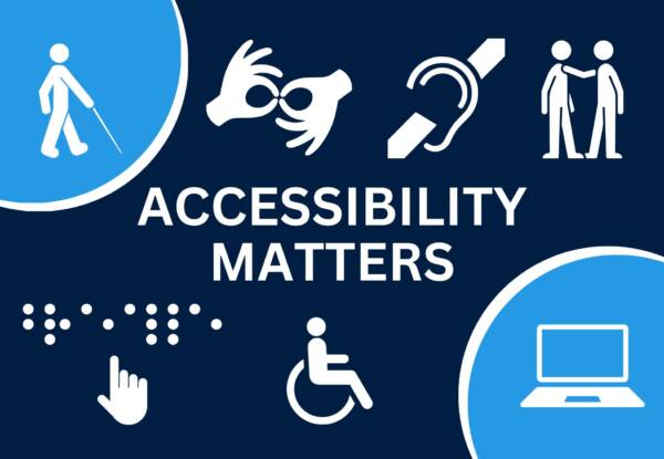 Symbols of accessibility such as someone using a white cane, a laptop, and braille with the words "Accessibility Matters"