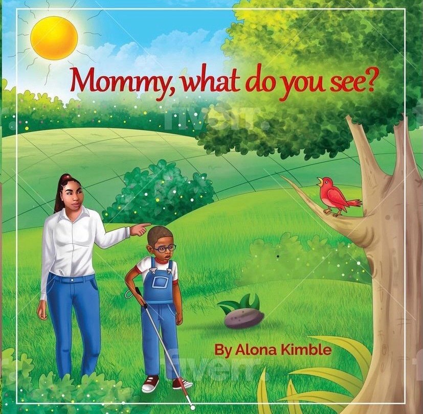 An illustrated book cover of a woman and a young boy with a white cane standing outside in the grass near a tree. The book is titled “Mommy, what do you see?” by Alona Kimble.