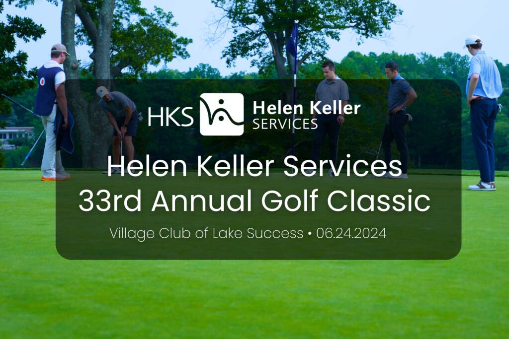 People playing golf outside. There is an overlay that says "Helen Keller Services 33rd Annual Golf Classic" on it
